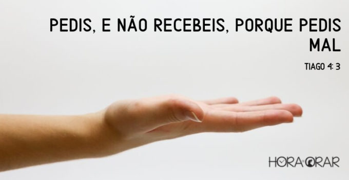 Mão estendida pedindo Tiago 4:3