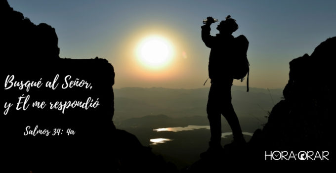 Busque al Señor y el me respondió Salmos 34:4