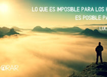 Lo que es imposible para los hombres es posible para Dios. Lucas 18:27