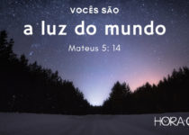 Vocês são a luz do mundo. Mateus 5: 14