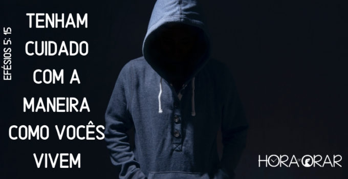 Um ladrão com o rosto oculto. Efesios 5: 15