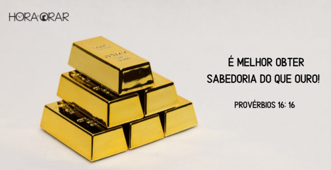 Barras de ouro empilhadas. Proverbios 16: 16