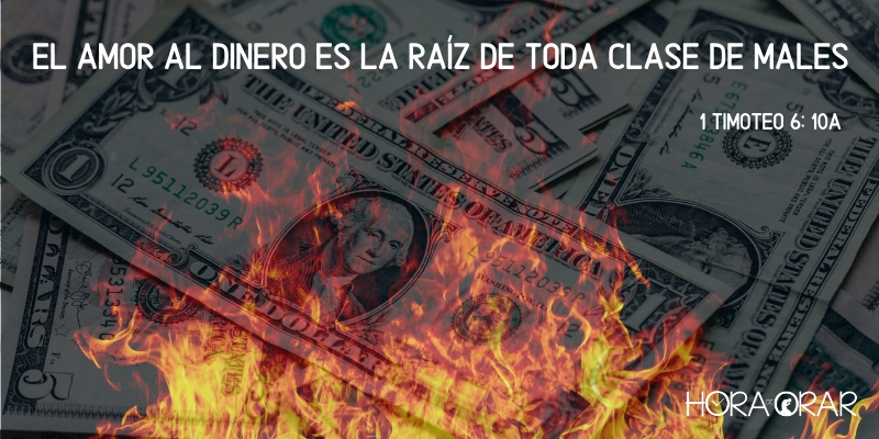 Dinero en llamas. 1 Timoteo 6: 10