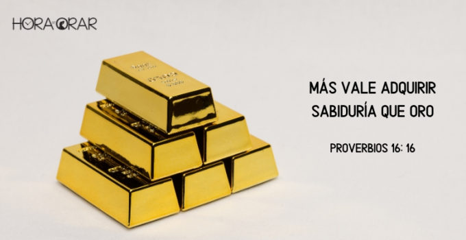 Seis barras de oro. Proverbios 16: 16