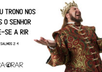 Um rei rindo as gargalhadas. Salmos 2: 4