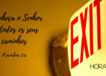 Placa de saída em ingles (exit). Proverbios 3: 6