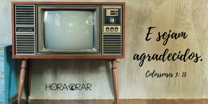 Um televisor antigo. Colossenses 3: 15