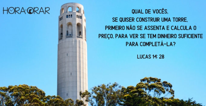 Uma torre. Lucas 14: 28