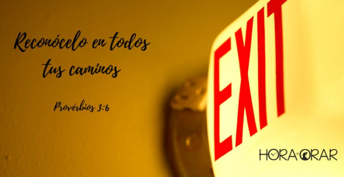 Placa de salida. Proverbios 3: 6