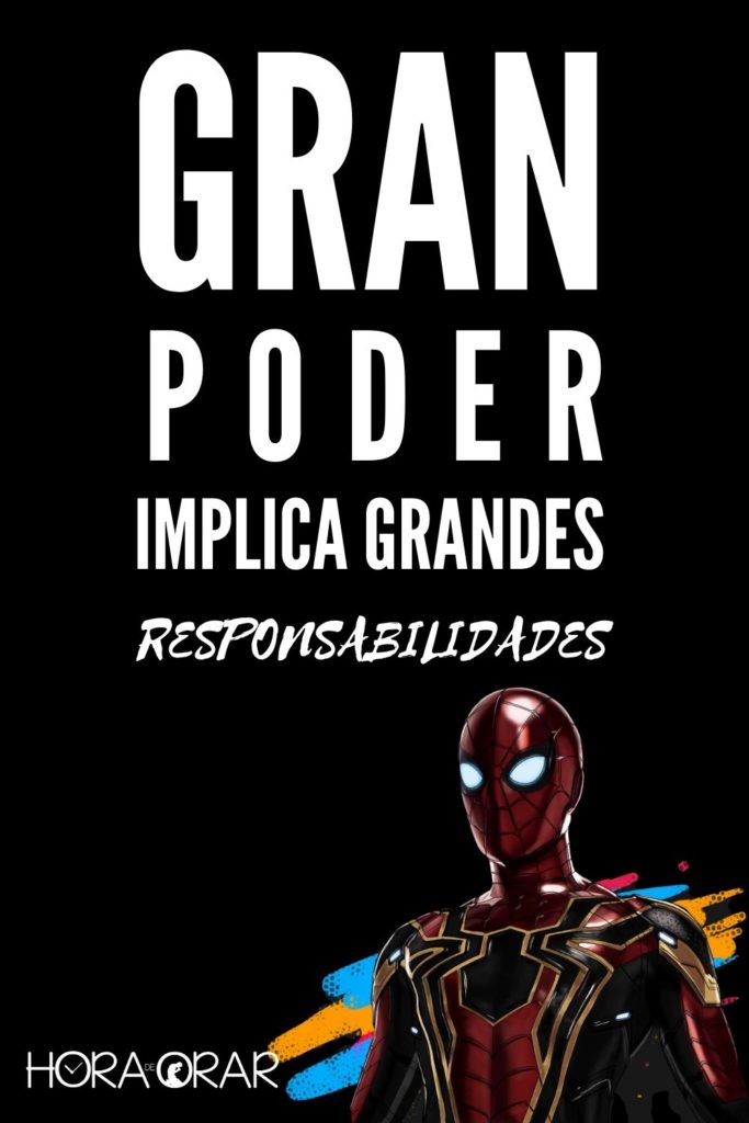 Gran poder implica grandes responsabilidades - Hora de Orar - Devocional  Diário