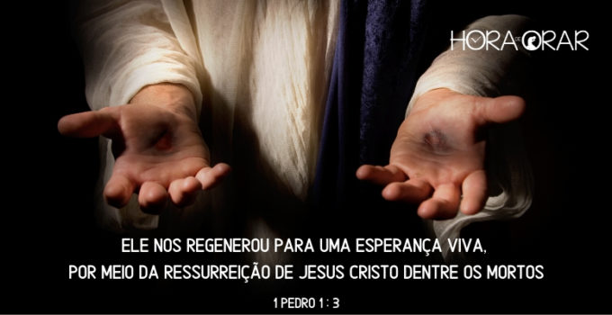 Cristo mostra suas mãos perfuradas. 1 Pedro 1:3