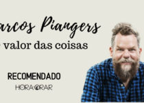 O valor das coisas - Marcos Piangers