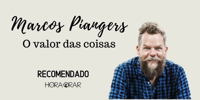 O valor das coisas - Marcos Piangers