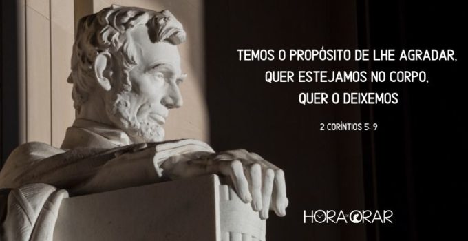 Estátua de Abraham Lincoln. 2 Corintios 5:9