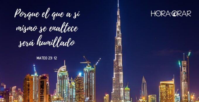 El Burj Khalifa, en Dubai, por la noche. Mateo 23:12