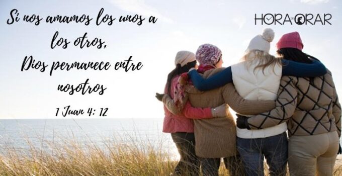 Amigas abrazadas. 1 Juan 4: 12