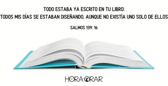 Un libro abierto. Salmos 139:16