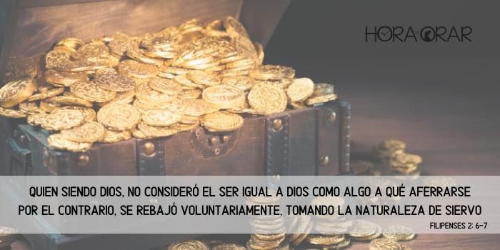 Un baul lleno de monedas de oro. Filipenses 2:6