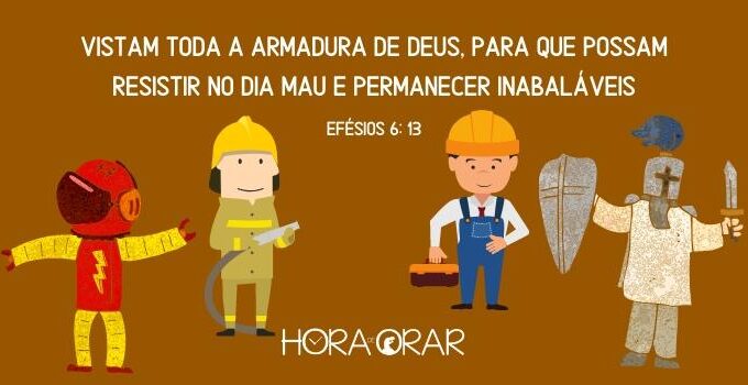 Armadura, Astronauta, Bombeiro e Obreiro. Efesios 6:13