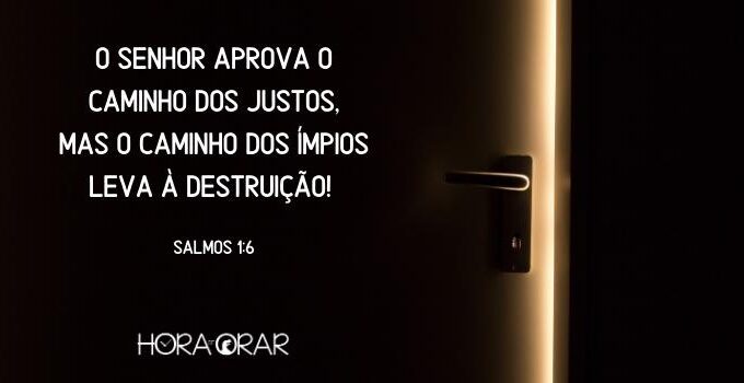 Uma porta entre-aberta. Salmos 1:6