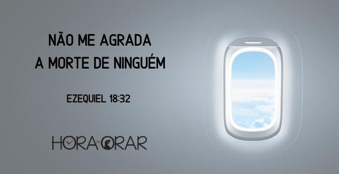 A vista da janela de um avião. Ezequiel 18:32