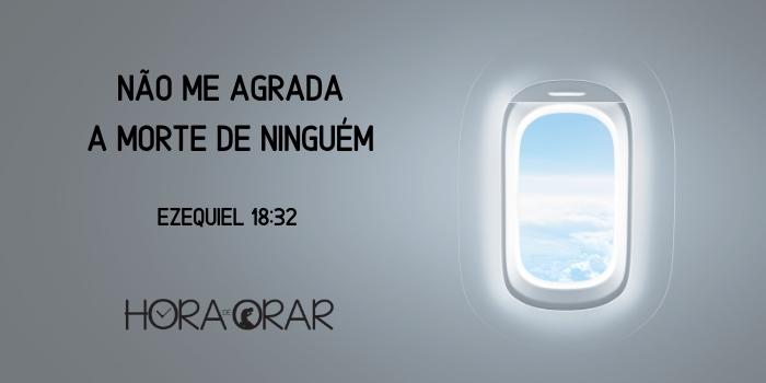 A vista da janela de um avião. Ezequiel 18:32