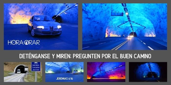 Tunel de Laerdal en la Noruega. Jeremias 6:16