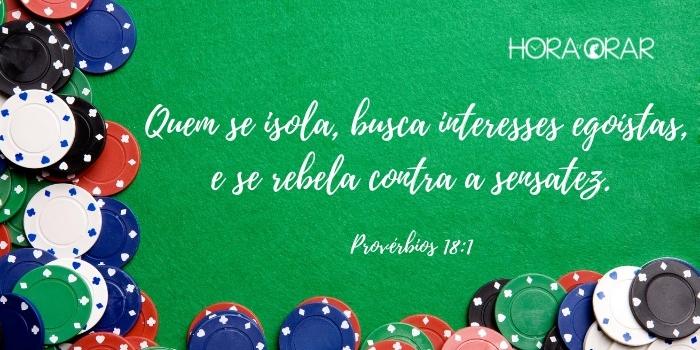 A mesa de um cassino. Proverbios 18:1