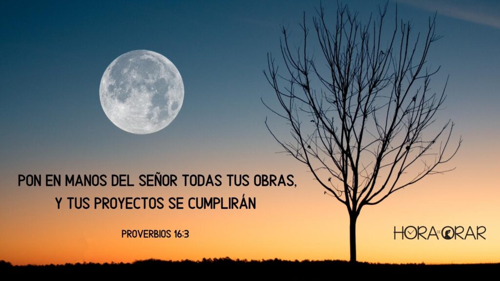 La luna en bello paisaje. Proverbios 16:3