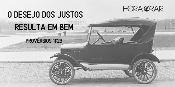 Um carro antigo. Provérbios 11:23