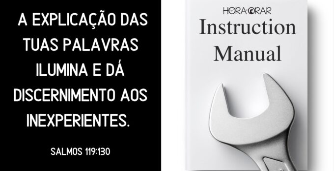 Um manual de instruções. Salmos 119:130