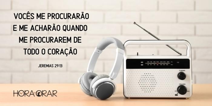 O radio. Jeremias 29:13