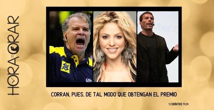 Fotos de Bernardinho, Shakira y Tonny Robins, referencias de personas de exito y el versículo de 1 Corintios 9:24