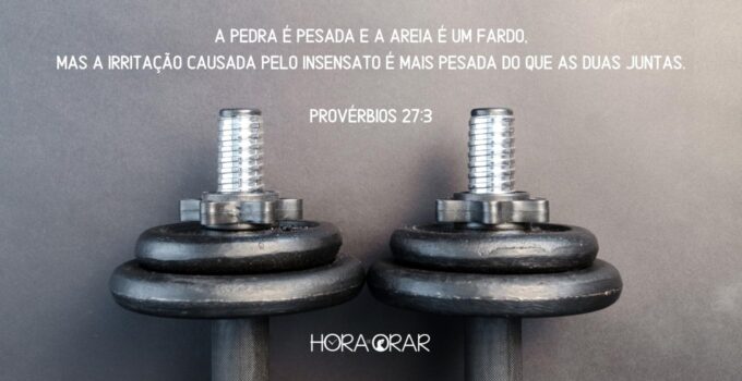 Pesas e o versículo de Provérbios 27:3