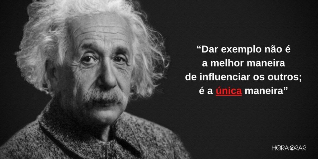 Albert Einsten e a frase sobre exemplo