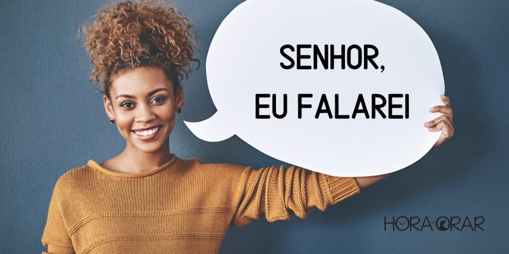 Uma mulher segura um balão de conversa com a frase: "Senhor, eu falarei".