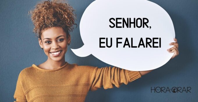 Uma mulher segura um balão de conversa com a frase: "Senhor, eu falarei".