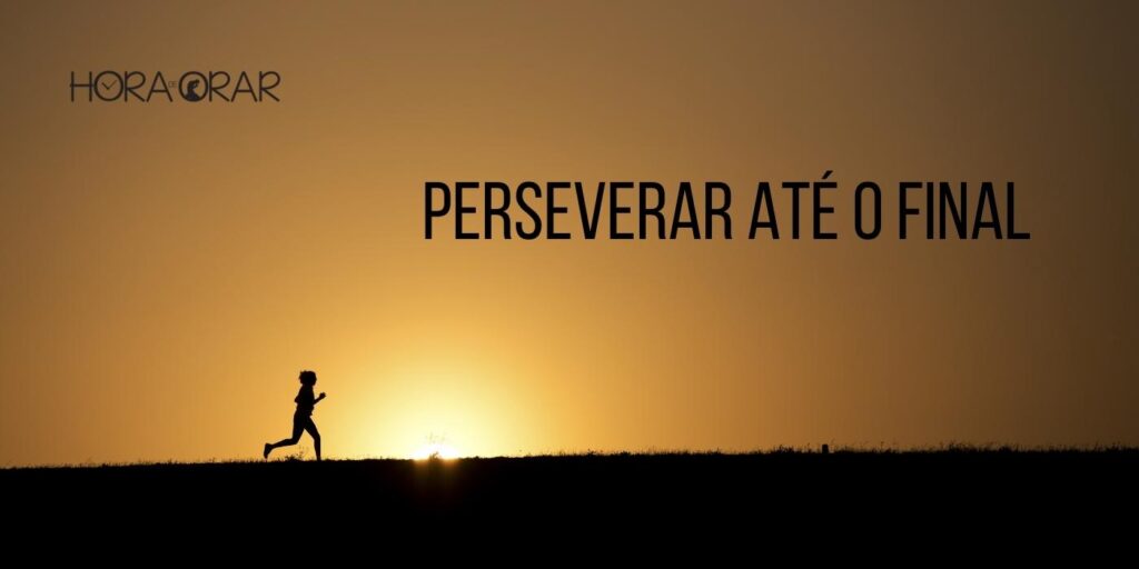 Perseverar até o final