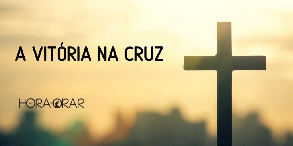 A vitória na cruz