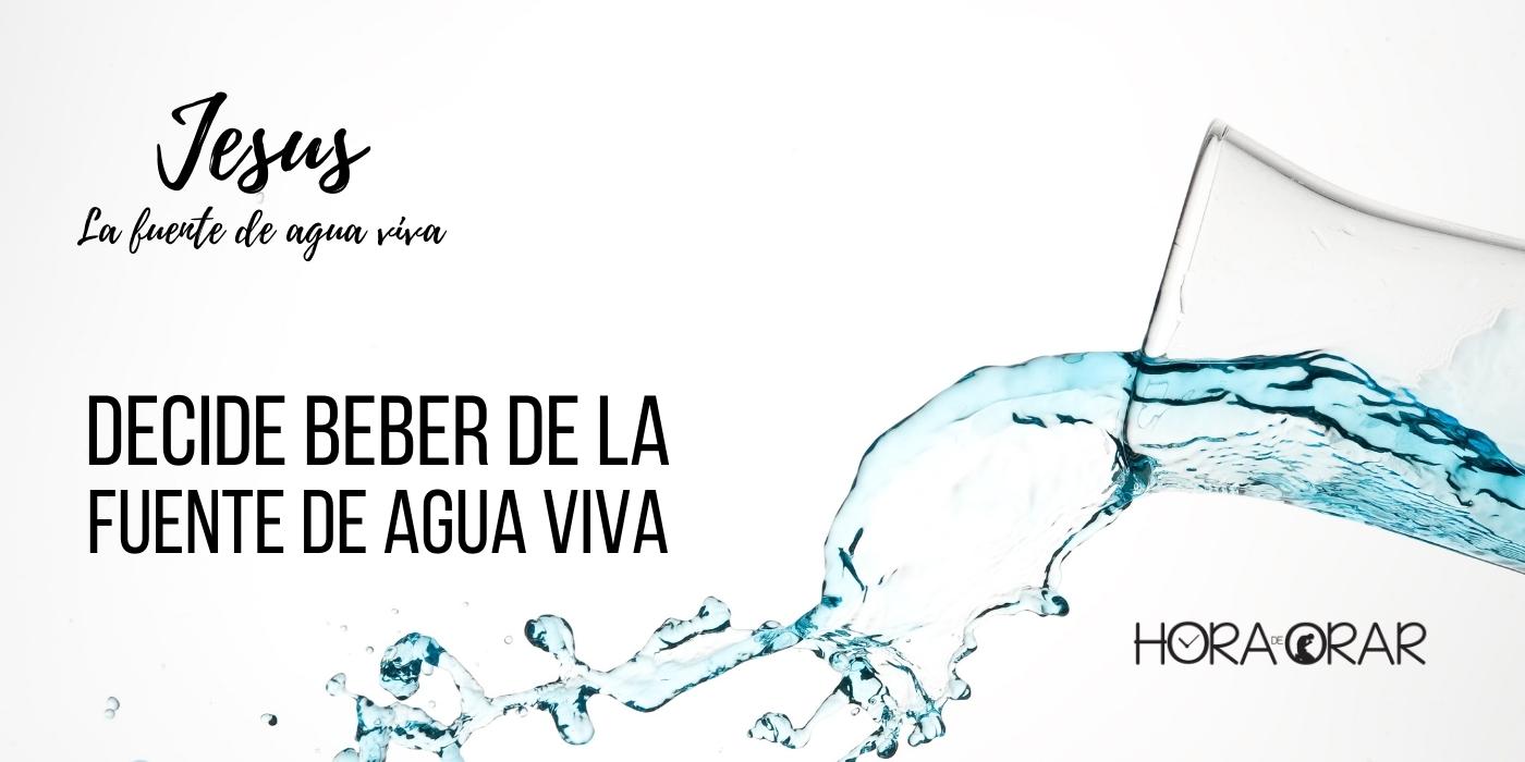 Decide Buscar La Fuente De Agua Viva Hora De Orar Devocional Diário 0890