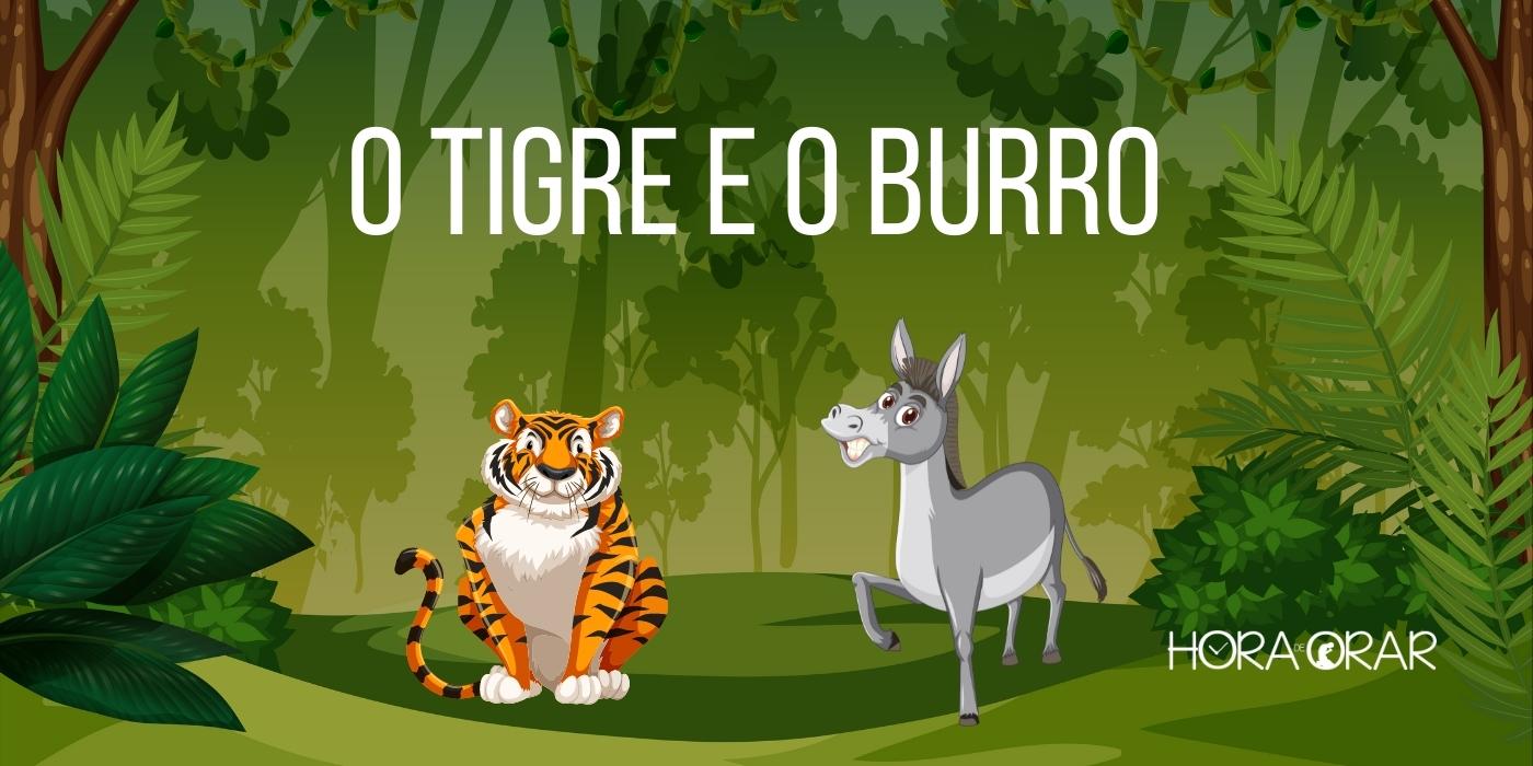 O tigre e o burro - Hora de Orar