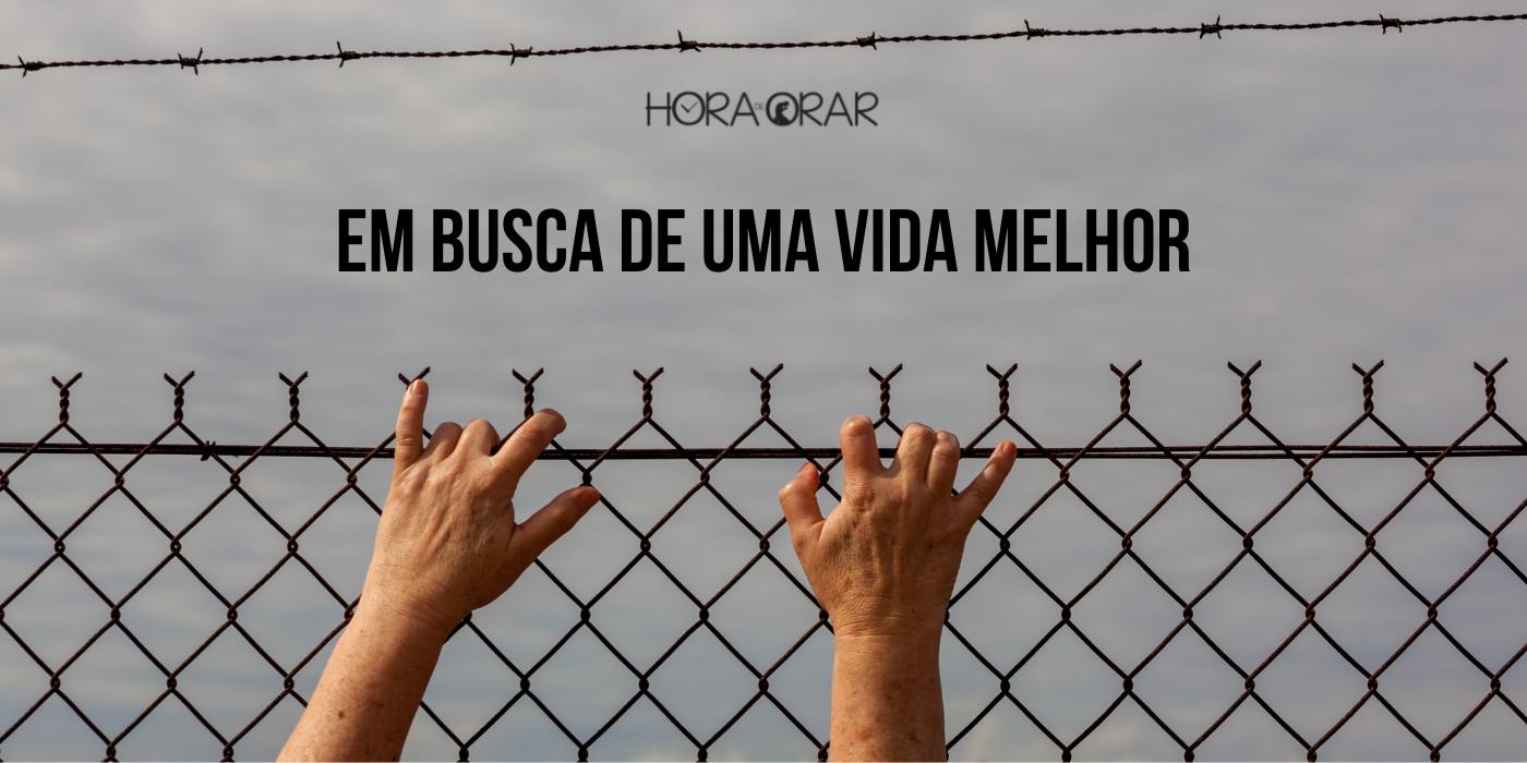 Em busca de uma vida melhor - Hora de Orar - Devocional Diário