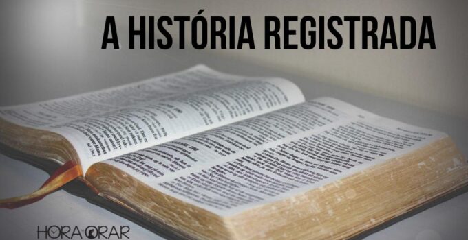 A Bíblia, a história registrada