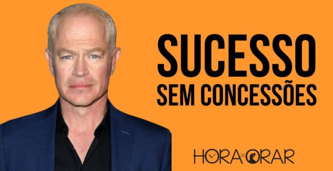 Foto do ator Neal McDonough e a frase: sucesso, sem concessões.