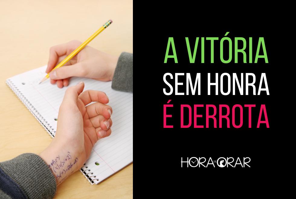 Jovem colando em uma prova, e ao lado a frase: "A vitória sem honra é derrota"