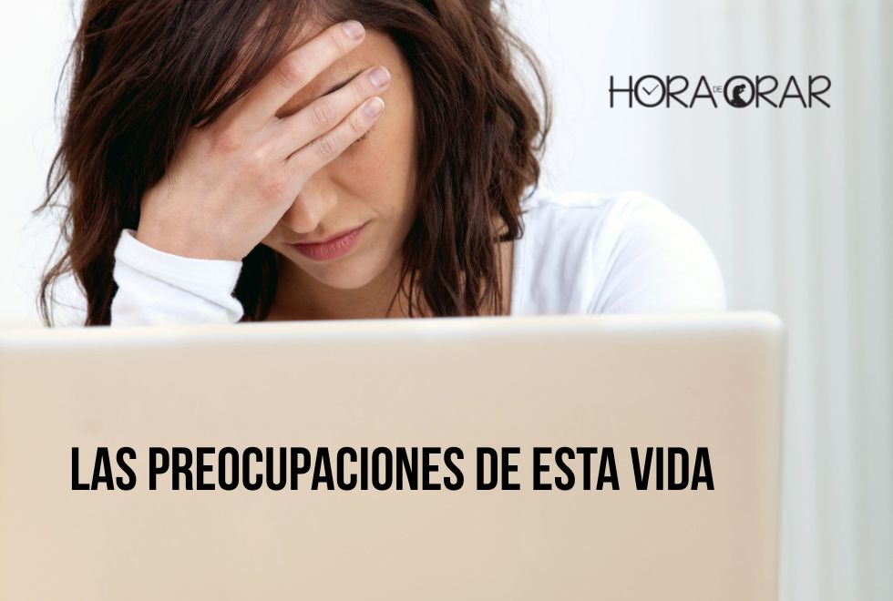 Las-preocupaciones-de-esta-vida