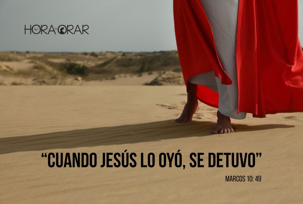 cuando-jesus-lo-oyo-se-detuvo-Marcos-10-49